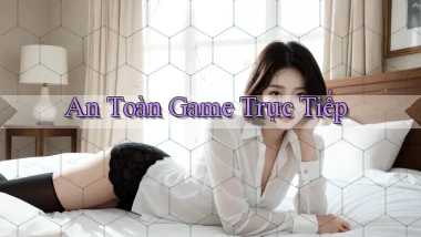 An toàn Game trực tiếp