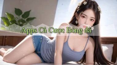 Apps Cá cược bóng đá