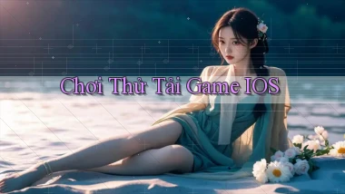 Chơi thử Tải game iOS