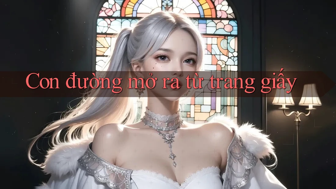 Con đường mở ra từ trang giấy Con đường mở ra từ trang giấy