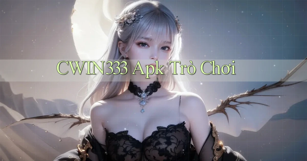 cwin333 apk trò chơi