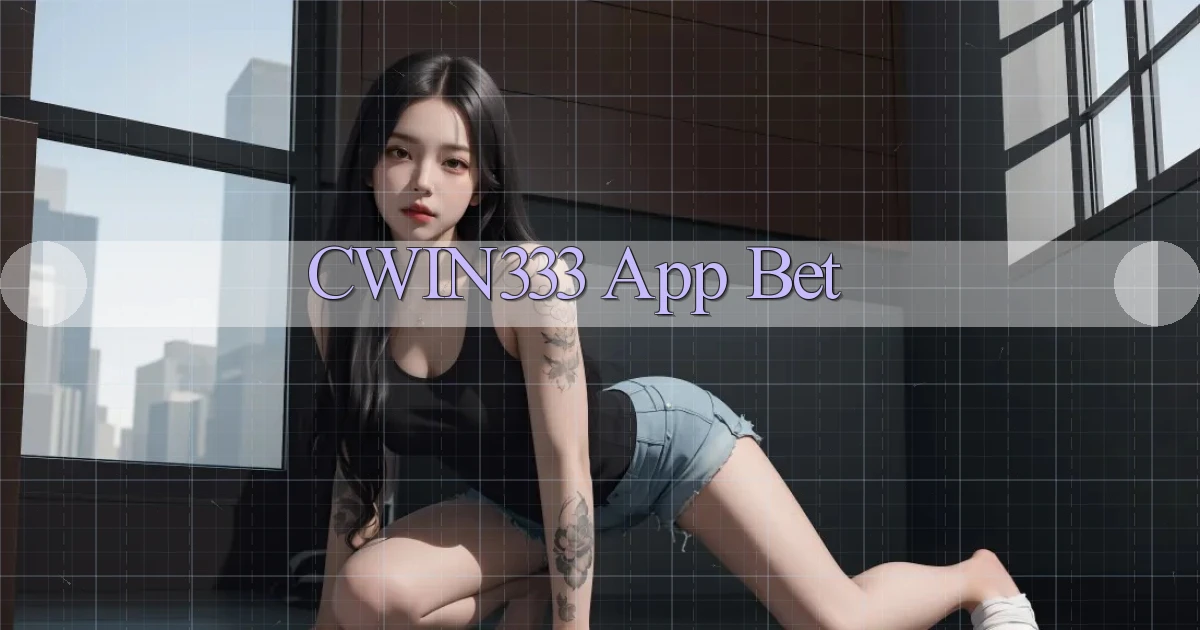 cwin333 app bet