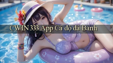 cwin333 app cá độ đá banh