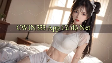 cwin333 app cá độ net