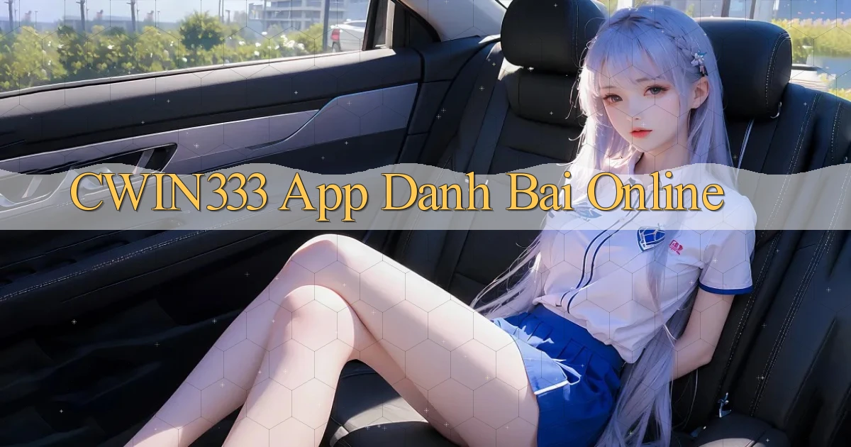 cwin333 app danh bai online