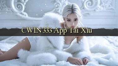 cwin333 app tải xỉu