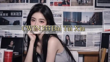 cwin333 bài tài xỉu