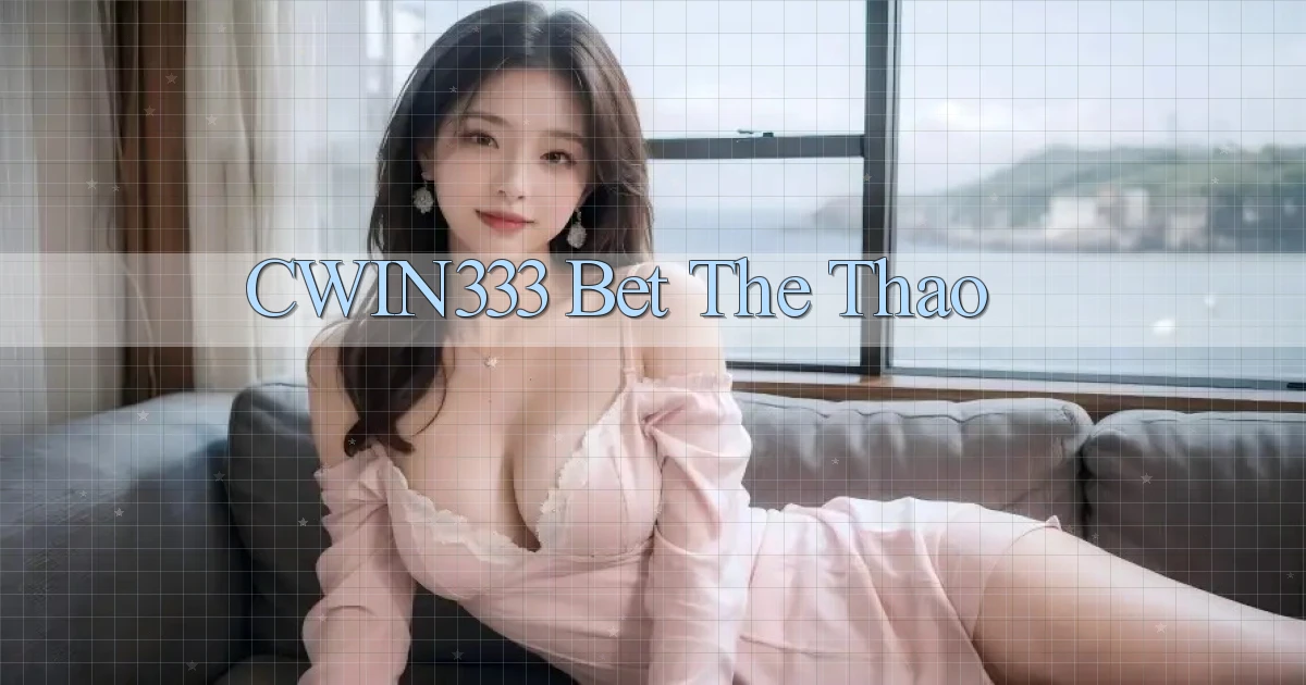cwin333 bet the thao