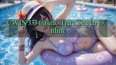 cwin333 casino trực tuyến online