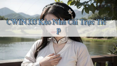 cwin333  kèo nhà cái trực tiếp