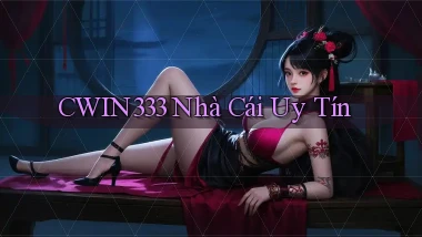 cwin333 nhà cái uy tín