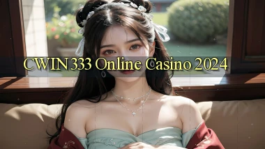 cwin333 Online Casino 2024