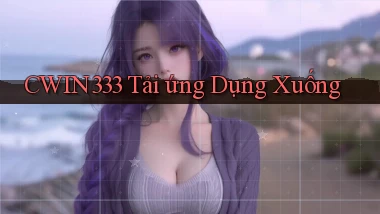 cwin333  tải ứng dụng xuống