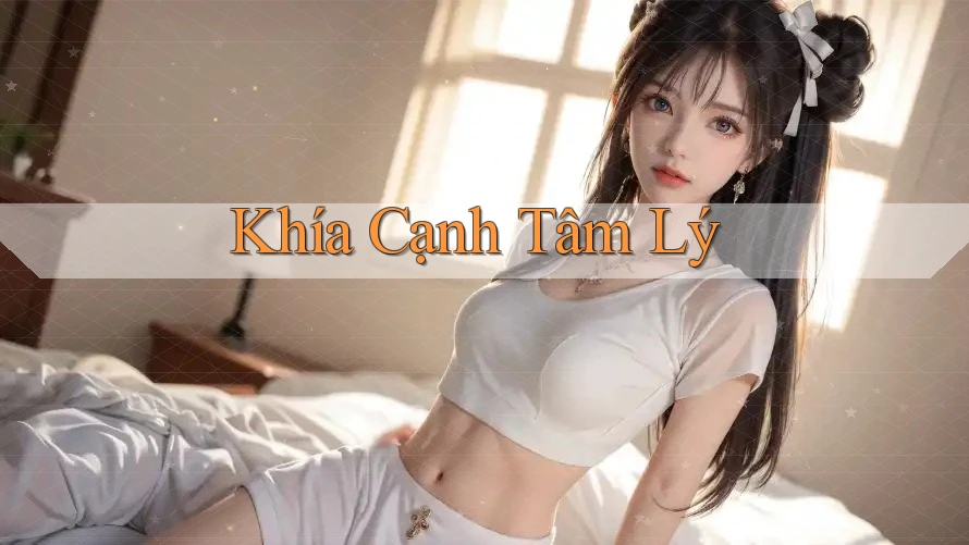 Khía Cạnh Tâm Lý