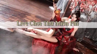 Live Chơi thử miễn phí