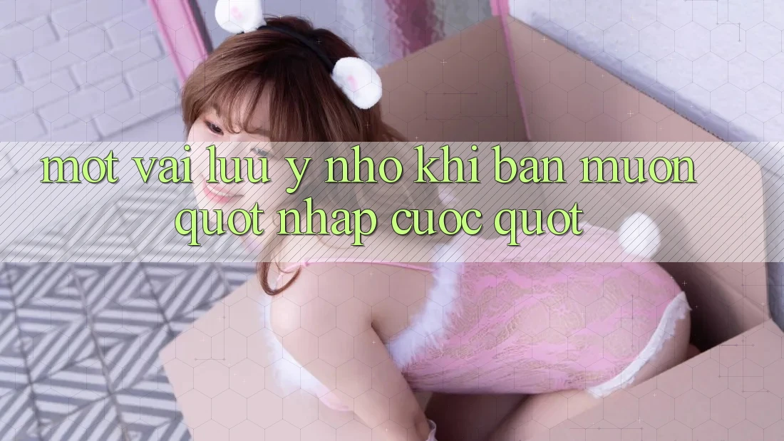 Một vài lưu ý nhỏ khi bạn muốn " nhập cuộc" Một vài lưu ý nhỏ khi bạn muốn " nhập cuộc"