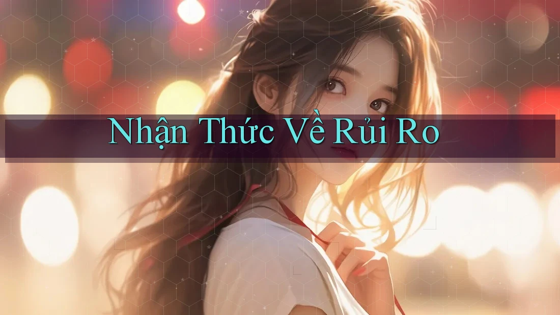 Nhận Thức Về Rủi Ro