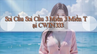 soi cầu soi cầu 3 miền 3 miền tại cwin333