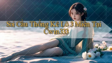 soi cầu thống kê lô 3 miền tại cwin333