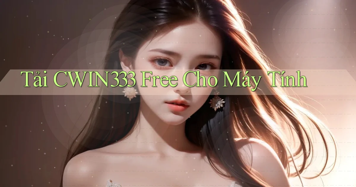 tải cwin333 free cho máy tính