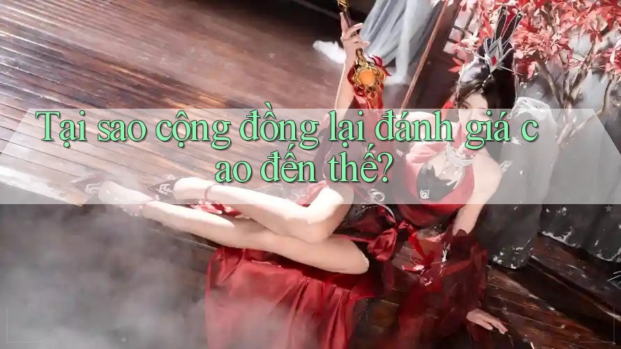 Tại sao cộng đồng lại đánh giá cao đến thế? Tại sao cộng đồng lại đánh giá cao đến thế?
