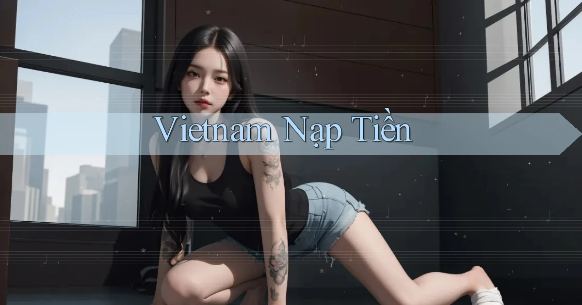 vietnam Nạp tiền